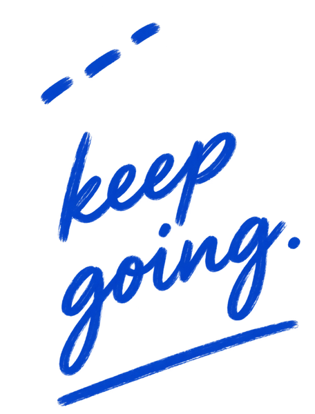 keep going.