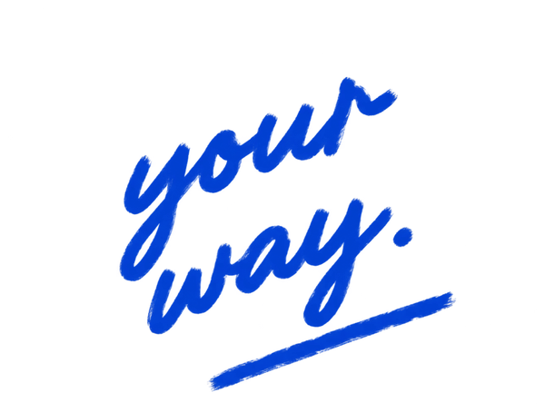 your way.